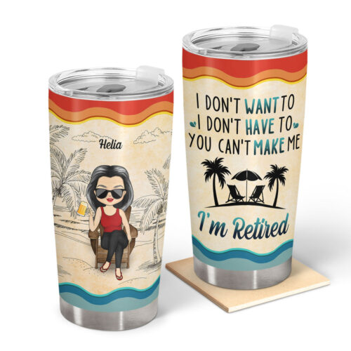 you-cant-make-me-im-retired-vintage-summer-beach-birthday-retirement-gift-for-yourself-dad-mom-grandpa-grandma-bff-best-friends-colleagues-personalized-custom-tumbler-2