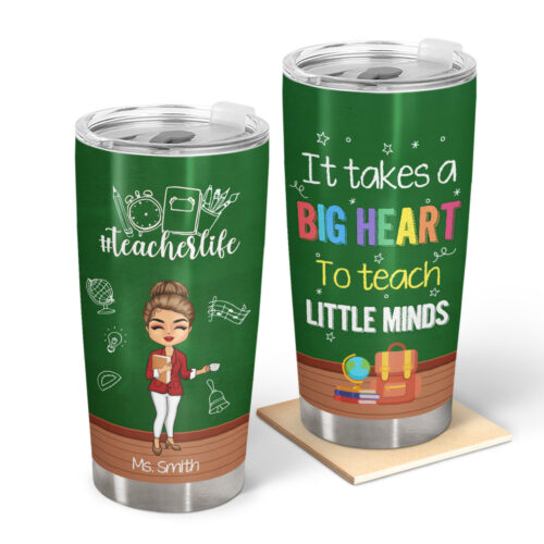 teacher-it-takes-a-big-heart-to-teach-little-minds-gift-for-teacher-personalized-custom-tumbler