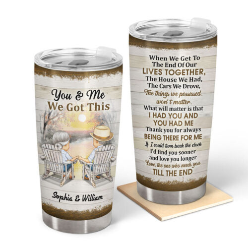 you-and-me-we-got-this-husband-wife-gift-for-old-couples-personalized-custom-tumbler