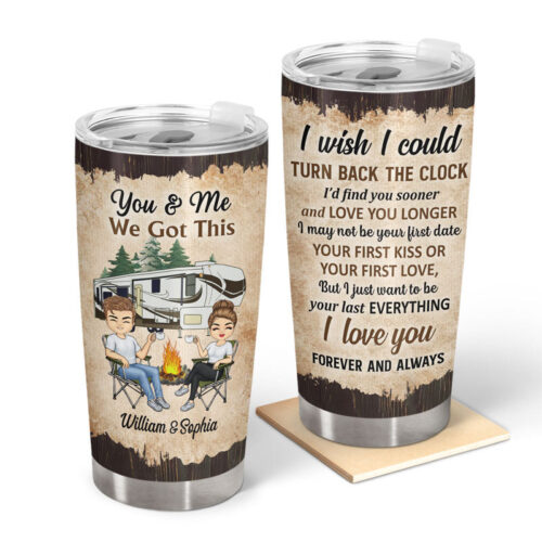 you-and-me-we-got-this-i-wish-i-could-turn-back-the-clock-husband-wife-gift-for-camping-couples-personalized-custom-tumbler