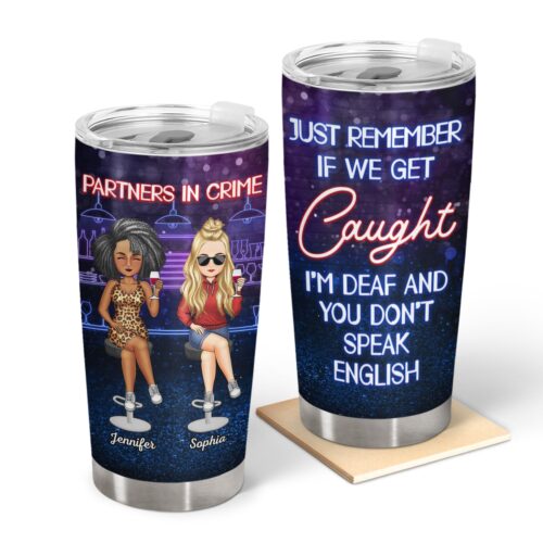 partners-in-crime-just-remember-if-we-get-caught-cartoon-best-friends-bestie-bff-gift-personalized-custom-tumbler