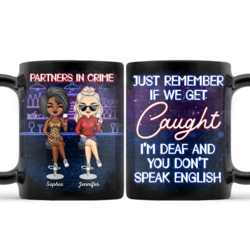 partners-in-crime-just-remember-if-we-get-caught-best-friends-bestie-bff-gift-personalized-custom-black-mug