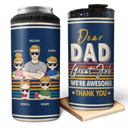 dear-dad-great-job-were-awesome-thank-you-funny-birthday-gift-for-father-husband-personalized-custom-4-in-1-can-cooler-tumbler