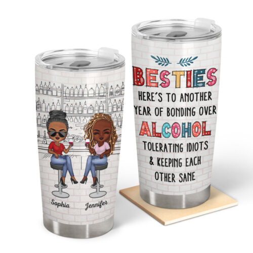 heres-to-another-year-of-bonding-over-alcohol-white-best-friends-dark-bestie-bff-gift-personalized-custom-tumbler-2