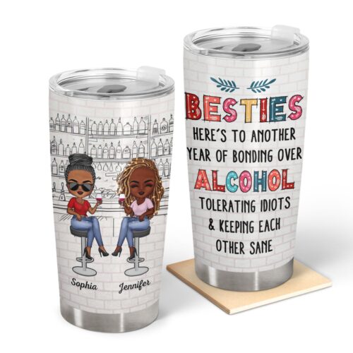 heres-to-another-year-of-bonding-over-alcohol-white-best-friends-dark-bestie-bff-gift-personalized-custom-tumbler