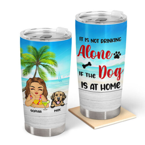 it-is-not-drinking-alone-gift-for-dog-lovers-personalized-custom-tumbler