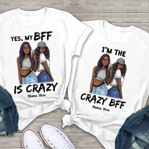 my-bff-is-crazy-bwa-friends-combo-t