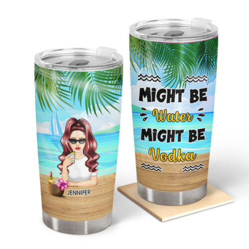 might-be-water-might-be-personalized-custom-tumbler