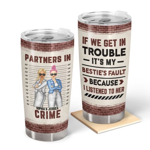 bestie-if-we-get-in-trouble-personalized-custom-tumbler