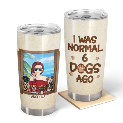 pet-lovers-i-was-normal-gift-for-pet-lovers-gift-for-women-personalized-custom-tumbler