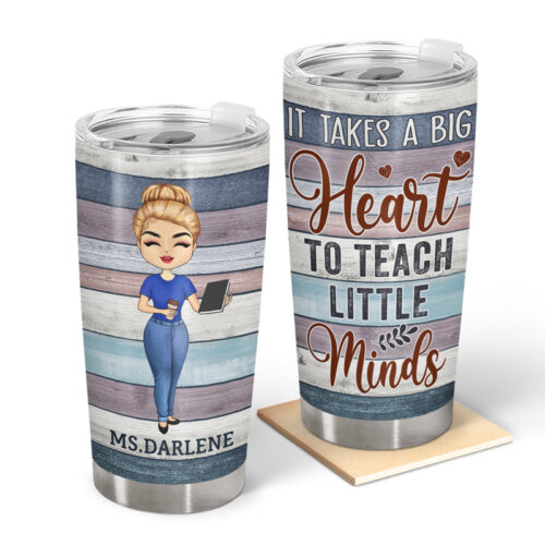 it-takes-a-big-heart-to-teach-little-minds-gift-for-teacher-personalized-custom-tumbler