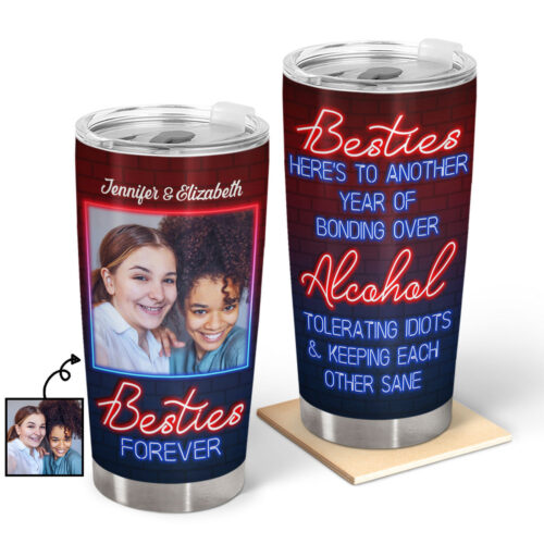 custom-photo-heres-to-another-year-of-bonding-over-alcohol-best-friends-bestie-bff-gift-personalized-custom-tumbler