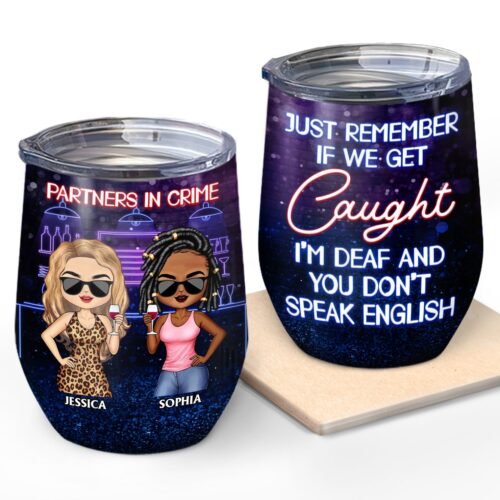 partners-in-crime-just-remember-if-we-get-caught-friendship-best-friends-bestie-bff-gift-personalized-custom-wine-tumbler