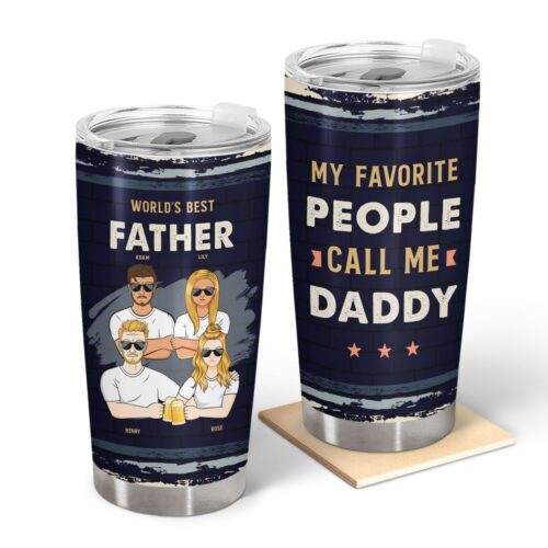 dad-my-favorite-people-call-me-gift-for-father-personalized-custom-tumbler