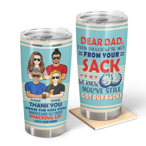 dear-dad-even-though-im-not-from-your-sack-father-gift-personalized-custom-tumbler