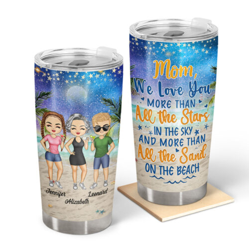 we-love-you-more-than-all-the-stars-and-sand-birthday-loving-gift-for-mother-mama-grandma-grandmother-personalized-custom-tumbler-2