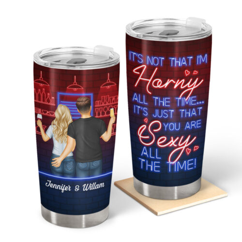 you-are-sexy-all-the-time-im-yours-no-returns-birthday-anniversary-gift-for-spouse-lover-hubby-wifey-wife-boyfriend-girlfriend-couple-personalized-custom-tumbler-2