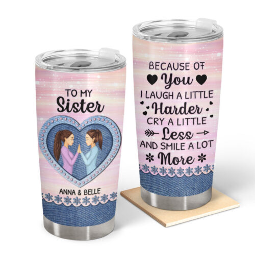 laugh-a-little-harder-gift-for-sisters-best-friends-personalized-custom-tumbler