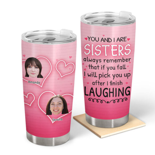 custom-photo-after-i-finish-laughing-gift-for-sisters-personalized-custom-tumbler-2