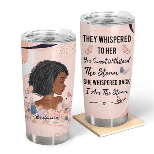 i-am-the-storm-gift-for-yourself-gift-for-women-personalized-custom-tumbler