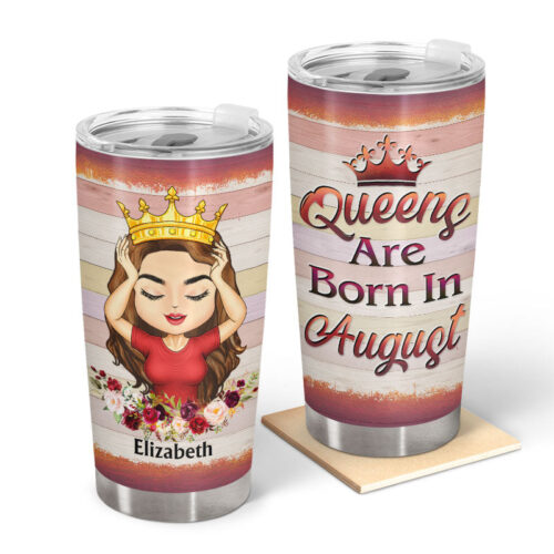 queens-are-born-in-august-gift-for-women-personalized-custom-tumbler