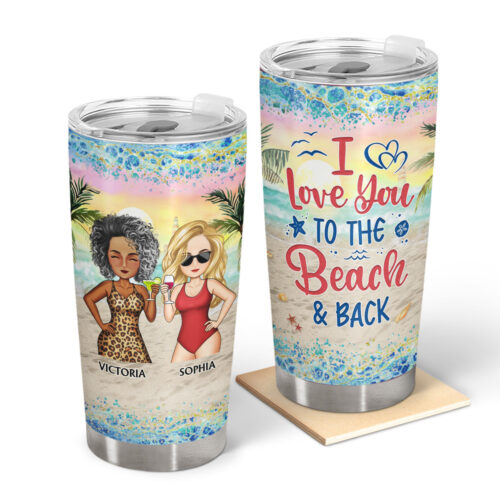 i-love-you-to-the-beach-and-back-vacation-anniversary-birthday-gift-for-besties-best-friends-personalized-custom-tumbler-2