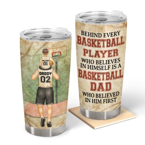 behind-every-basketball-player-who-believes-gift-for-basketball-fans-dad-father-personalized-custom-tumbler