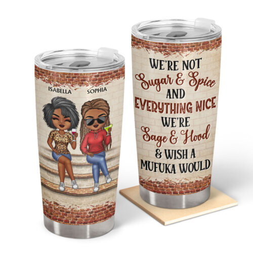 were-not-sugar-and-spice-and-everything-nice-were-sage-and-hood-best-friends-dark-bestie-bff-gift-personalized-custom-tumbler-2