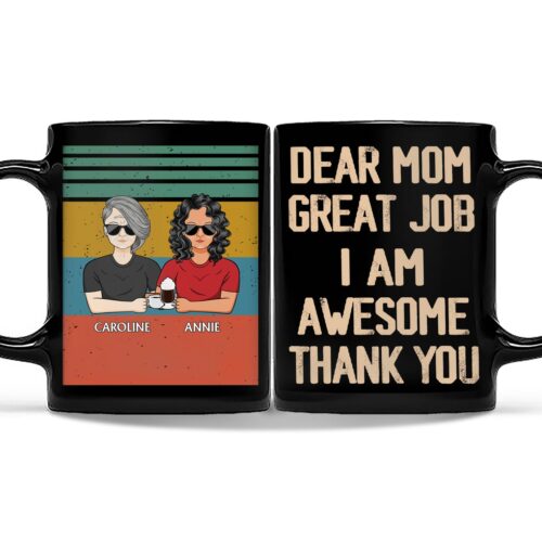 dear-mom-great-job-were-awesome-thank-you-birthday-loving-gift-for-mother-grandma-grandmother-personalized-custom-black-mug