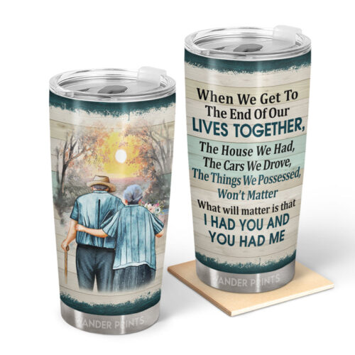 wander-prints-couple-gifts-birthday-gifts-anniversary-gift-grandparents-day-gifts-when-we-get-to-the-end-of-our-lives-together-old-couple-gift-custom-tumbler-travel-cup-insulated-20oz-tumbler