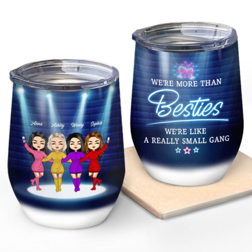 we-are-like-a-really-small-gang-gift-for-bff-sister-personalized-custom-wine-tumbler