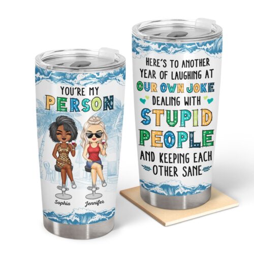 here-to-another-year-of-laughing-at-our-jokes-beach-birthday-gifts-for-friends-besties-soul-sisters-bff-personalized-custom-tumbler