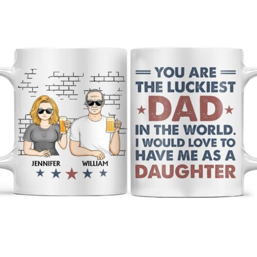 you-are-the-luckiest-dad-in-the-world-funny-birthday-gift-for-father-papa-husband-personalized-custom-white-edge-to-edge-mug