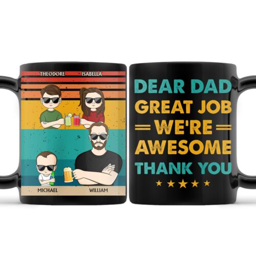 dear-dad-great-job-were-awesome-thank-you-funny-birthday-gift-for-father-husband-personalized-custom-black-mug