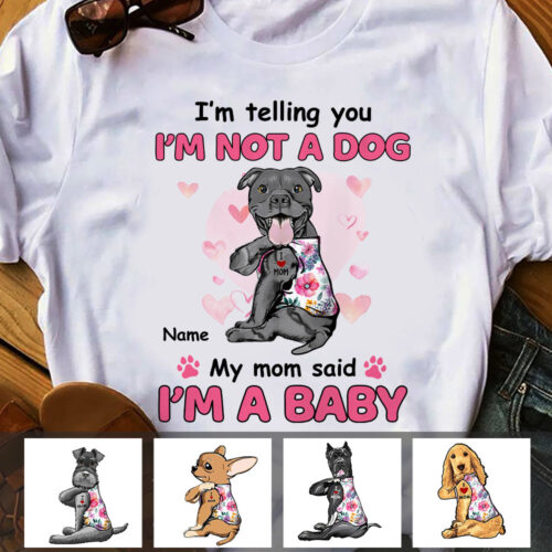 dog-my-mom-said-im-a-baby-t