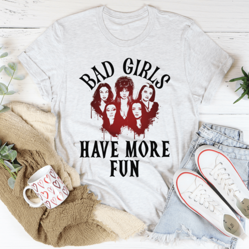 bad-girls-have-more-fun-tee