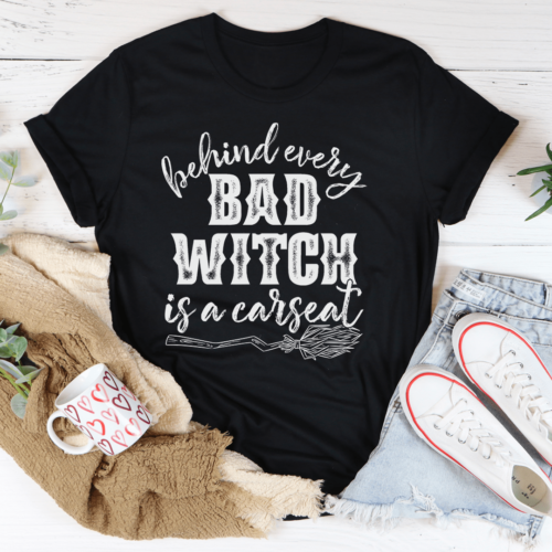 behind-every-bad-witch-is-a-car-seat-tee