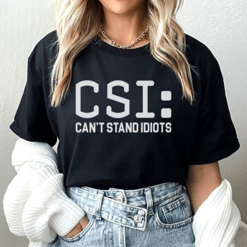 cant-stand-idiots-tee