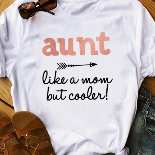 aunt-like-a-cooler-mom-t