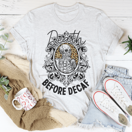 death-before-decaf-tee