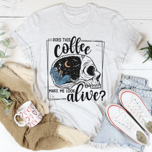 does-this-coffee-makes-me-look-alive-cozy-skull-tee