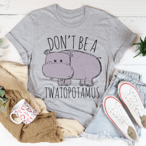 dont-be-a-twatopotamus-tee