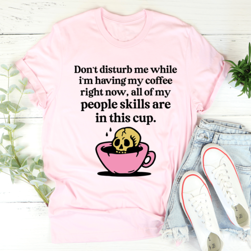 dont-disturb-me-coffee-tee