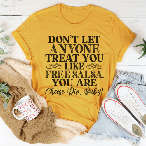 dont-let-anyone-treat-you-like-free-salsa-tee