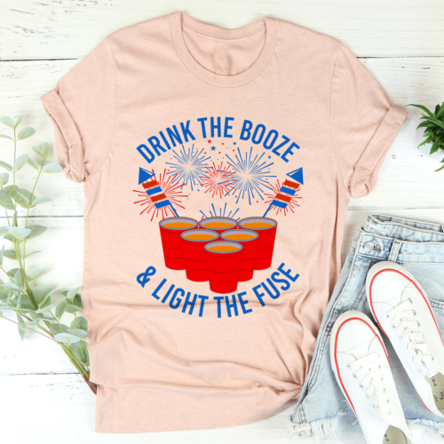 drink-the-booze-light-the-fuse-tee