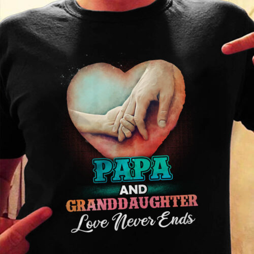 papa-grandpa-granddaughter-love-never-end-t