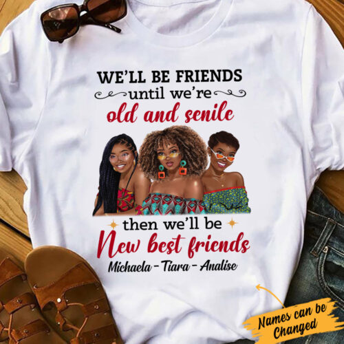 bwa-friends-until-old-senile-t