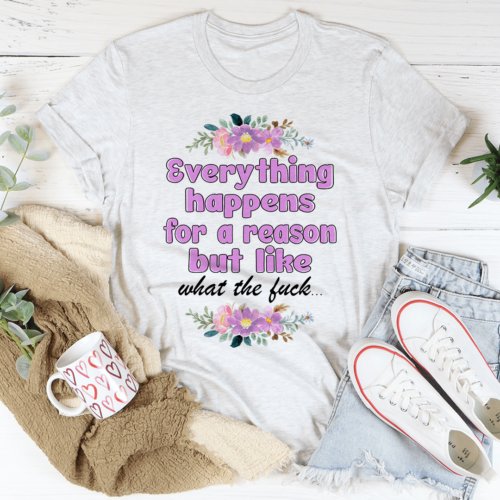 everything-happens-for-a-reason-tee