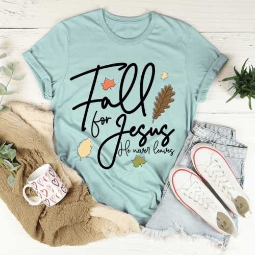 fall-for-jesus-he-never-leaves-tee