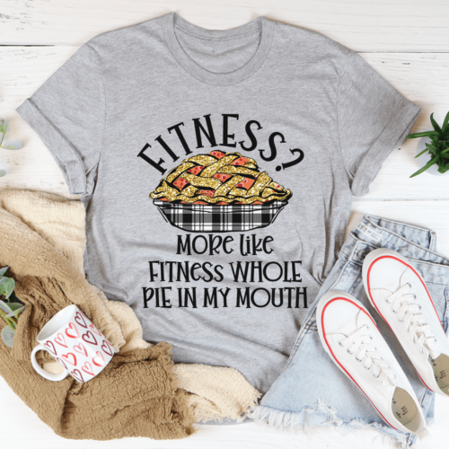 fitness-pie-in-my-mouth-tee